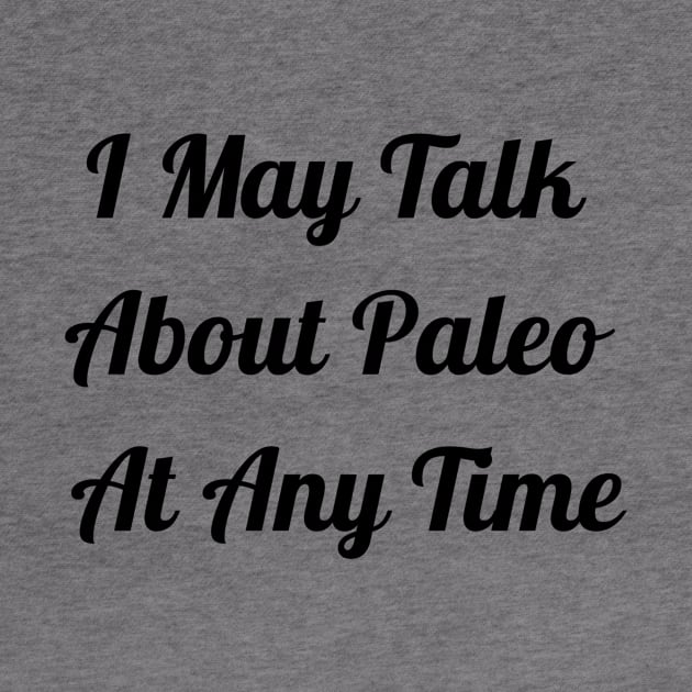 I May Talk About Paleo At Any Time by Jitesh Kundra